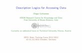 Description Logics for Accessing Data - epcl-study.eu€¦ · Description Logics for Accessing Data Diego Calvanese KRDB Research Centre for Knowledge and Data Free University of