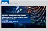 Options for Enhanced Yield and Risk-adjusted Returns in ... Files...Apr 17, 2013  · Options for Enhanced Yield and Risk-adjusted Returns in Times of Low Interest Rates April 17,