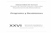 Programa y Resúmenes - Universidad de Sonorasemana.mat.uson.mx/semanaxxvi/files/ProgramaXXVISEMANA.pdf · comunidades del país, la impartición de cursos a estudiantes y profesores
