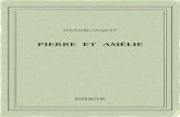 Pierre et Amélie - Bibebook · ÉDOUARDDUQUET PIERRE ET AMÉLIE 1866 Untextedudomainepublic. Uneéditionlibre. ISBN—978-2-8247-1426-4 BIBEBOOK