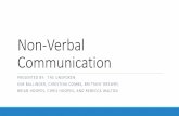 Non-Verbal Communication - WordPress.com · 2019-04-15 · Non-verbal communication affects a lot Relationship, social interactions, and careers Plays greater role than verbal communication