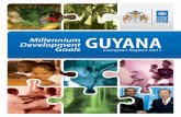 Development Millennium GUYANA Goals · The Guyana Millennium Development Goals (MDG) Progress Report 2011 is a key monitoring instrument to assess various socio-economic policies.