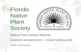 Florida Native Plant Society...Florida Native Plant Society. Native Plant Owners Manual. Lonicera sempervirens – Coral Honeysuckle. Mark Hutchinson. Putting things in perspective.