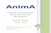 AnimA - Guéret · AnimA - Cente d’Animation de la Vie Locale de Guéret – Projet social 2018-2021 – 30 Janvier 2018 3 I. RAPPEL DES ÉTAPES CLEFS DE LA DÉMARCHE Du projet