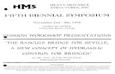 FIFTH BIENNIAL SYMPOSIUM - Heavy Movable Structures The hydraulic drives were entirely designed built and supplied by Mannesmann Rexroth, who also supervised their erection by Goimendi,