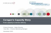 Ceragon’s Capacity Story - telekomunikacije.org Capacity... · 3 Proprietary and Confidential We challenge disruptive hauling requirements with disruptive, high-capacity hauling