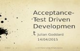 Acceptance- Test Driven Developmen · ATDD Process 1) Get the top priority requirement from (the top priority feature in) the backlog 2) Use (or write simplest) Acceptance Criteria