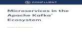Microservices in the Apache Kafka Ecosystem · This paper provides a brief overview of how microservices can be built in the Apache Kafka® ecosystem. It begins with a look at event-driven
