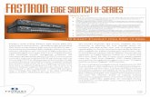 FASTIRON EDGE SWITCH X-SERIES - kssi.com.t · t Figure 1:FastIron Edge Switch X424 t Figure 2:FastIron Edge Switch X448 t FESX424:24 10/100/1000 Mbps ports,4 SFP ports to support