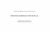 MUNNABHAI M.B.B.S. SCREENPLAY - Film …...Munnabhai MBBS Vinod Chopra Productions CONFIDENTIAL 3 Mamu…’tera’bhai’log’se’panga’hai’kya?’Bhai’log’bhot’danger’hote’hai…’tere