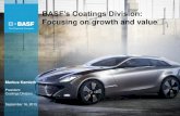 BASF’s Coatings Division€¦ · Coil coatings market Europe 2012 AkzoNobel Beckers Other Coil Europe # 3 Coil Russia # 1 Supplier to major steel and aluminum producers PPG Valspar