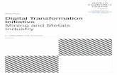 Digital Transformation Initiative Mining and Metals Industry · Digital Transformation Initiative: Mining and Metals 5 Implications Advances in digital technology could transform