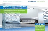 NEW: Megamat RS Vertical Carousel - Abel Womack · The Kardex Remstar Megamat RS Vertical Carousel utilizes the goods to person concept to increase productivity while saving up to