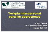 Terapia Interpersonal para las depresiones · “Todos los T. mentales muestran alteración de la capacidad de vinculación afectiva, que con frecuencia es tan grave como persistente”