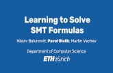 Learning to Solve SMT Formulas...Learning to Solve SMT Formulas φ Learned Strategies Fast Learn fast strategies No prior knowledge Our Work: SAT + model UNSAT + unsat core First-order