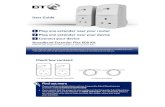 User Guide 1 Plug one extender near your router 2 Plug one ... · 1 Plug one extender near your router 1 Plug one end of the ethernet cable into a spare ethernet socket on your router/hub.