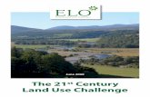 The 21st Century Land Use Challenge - elo.org 21st Century... · Century, we have to do it with a dramatically lower negative impact on the environment, especially water and atmospheric