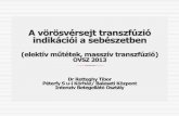 A vörösvérsejt transzfúzió indikációi a sebészetben · J Trauma. 57, 898 –912, 2004, Management of bleeding and coagulopathy following major trauma: An updated European