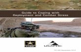 Guide to Coping with Deployment and Combat Stress Guide … Operational Stress Reactions Combat is more stressful and unpredictable than any training. The enemy will try to stress,