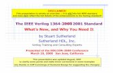 The IEEE Verilog 1364-20002001 Standard What’s New, and Why … · 2019-12-19 · The IEEE Verilog 1364-20002001 Standard What’s New, and Why You Need It by Stuart Sutherland