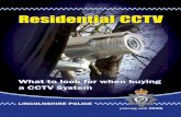 Residential CCTV - Lincolnshire Police · In general, residential CCTV systems with cameras and lighting installed at least 2.5M above the ground and not protruding more than 1M from