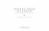 RUTH AND ESTHER - PCA Bookstore7 Week 1: Overview of Ruth Getting Acquainted Two books in the Bible are named after women: Ruth and Esther. These women lived approximately five centuries