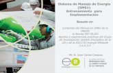Sistema de Manejo de Energía (SMEn) Entrenamiento para ...guiaiso50001.cl/guia/wp-content/uploads/2017/05/... · Sistema de Manejo de Energía (SMEn) Entrenamiento para Implementación