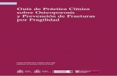 Guía de Práctica Clínica sobre Osteoporosis y Prevención ...as-de... · necesarias ciertas herramientas dirigidas al apoyo de la toma de decisiones clínicas. Las Guías de Práctica