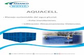 Aquacell - ECSA Ingeniería Hidráulica · sistema, además de un Geotextil AMANCO NT PP2500, cuya función es la de proteger la Geomembrana ante un posible punzonamiento tanto del
