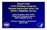Stem Cell Working Group Presentation to ACD€¦ · Working Group found donor consent form to be generally clear and complete. Working Group’s questions to submitter about confidentiality