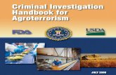 Criminal Investigation Handbook for Agroterrorism · Criminal Investigation Handbook for Agroterrorism. July 2008 . i. Acknowledgments . This handbook represents a joint effort of