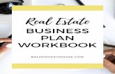 BUSINESS PLAN WORKBOOK - Balderdash House€¦ · BUSINESS PLAN WORKBOOK // 1. Brainstorm a list of action items that will get you to your 20 year vision. Part 2 // Do you need to
