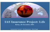 IAS Insurance Project: Lifeweb.tiscali.it/i_i_a/IAS_20nov03_Roma_dz.pdf · BANCASSURANCE IAS Insurance Project: Life Roma, 20 Novembre 2003 Assicurazioni Generali – Life Department