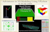 Adventures in 3D Modeling Using VPython ICTCM 2009russherman.com/Talks/VPython_ICTCM_2009.pdf · We demonstrate the use of Vpython for developing and analyzing mathematical models