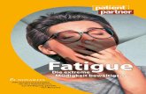 Fatigue - Novartis€¦ · Fatigue ist sowohl für Sie, als auch für Ihr Umfeld in einer Art und Weise belastend. Es ist ratsam, den Familienmitgliedern, FreundInnen und sozialen