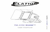 ELATION TVL CYC RGBW - USER MANUAL 060917€¦ · TVL CYC RGBW 5 ™ User Manual CUSTOMER SUPPORT Elation Professional® provides a customer support line, to provide set up help and