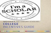 INDIANA’S 21st CENTURY SCHOLARS COLLEGE INCENTIVES GUIDEscholars.in.gov/wp-content/uploads/2017/10/2017-18_Scholar_Incen… · INDIANA’S 21st CENTURY SCHOLARS COLLEGE INCENTIVES