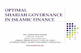 OPTIMAL SHARIAH GOVERNANCE IN ISLAMIC FINANCE€¦ · optimal shariah governance in islamic finance dr. aznan bin hasan assistant professor islamic law department ahmad ibrahim kulliyyah