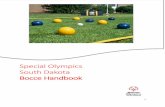 Special Olympics South Dakota Bocce Handbook€¦ · 3 Special Olympics South Dakota Bocce Handbook SOSD EVENTS OFFERED Traditional Doubles Unified Doubles BOCCE RULES FOR COMPETITION
