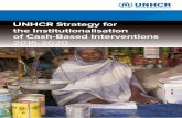 UNHCR Strategy for the Institutionalisation of Cash-Based ... · the Policy is to expand and systematise the use of cash-based interventions1 – or CBIs – as a modality of assistance