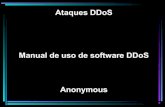Ataques DDoS Manual de uso de software DDoS Anonymousdocshare01.docshare.tips/files/22974/229748336.pdf · El siguiente “manual” o “guía” es recomendada para aquellas personas