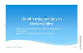 Health Inequalities in Oxfordshire - Oxford City Councilmycouncil.oxford.gov.uk/documents/s35267/inequalities march7.pdf · health inequalities in Oxfordshire over the next decade.