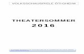 Theatersommer 2016 Titel - Volksschauspiele · PDF file Autor und Regisseur Peter Lüdi zu „Les Misérables“ „Les Misérables“ („Die Elenden“), Victor Hugos monumentaler