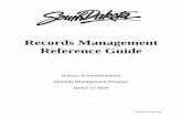 Records Management Reference Guide - South Dakota Mgmt Reference Guide_… · Records Management (RM) provides services that relate to the creation, utilization, maintenance, retention,