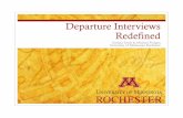 Departure Interviews Redefined - Orientation & First-Year ...€¦ · Departure Interviews Redefined Nathan Tesch & Michael Fridgen University of Minnesota Rochester About UMR Departure