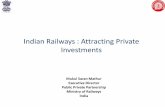 Indian Railways Overview - @TransmitWorld€¦ · 02.01.2012  · Indian Railways : Attracting Private Investments Mukul Saran Mathur Executive Director Public Private Partnership