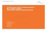 VIRTUELLES COACHING – BILANZ UND ORIENTIERUNGSHILFE · PDF file • Virtuelles Coaching unterstützt eine intensive flexible und schnelle Prozessbegleitung. • Virtuelles Coaching