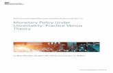 Monetary Policy Under Uncertainty: Practice Versus Theory … · Monetary Policy Under Uncertainty: Practice Versus Theory by Rhys Mendes, Stephen Murchison and Carolyn A. Wilkins