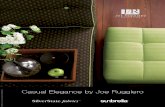 Casual Elegance by Joe Ruggiero Brochure · Sunbrella collection, Casual Elegance, by Joe Ruggiero. Design inspirations for this collection range from Indonesia to Italy and from
