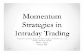 Momentum Strategies in Intraday Trading - Stanford University · Momentum Strategies in Intraday Trading Matthew Creme, Raphael Lenain, Jacob Perricone, Ian Shaw, Andrew Slottje MIRAJ